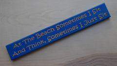 At The Beach Sometimes I Sit And Think, And Sometimes I Just Sit