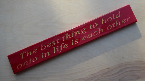 The best thing to hold onto is each other