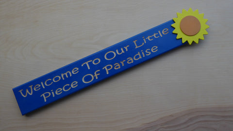 Welcome To Our Little Piece Of Paradise