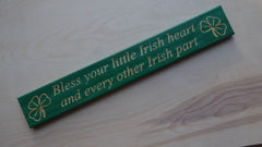 Bless you little Irish heart and every other Irish part