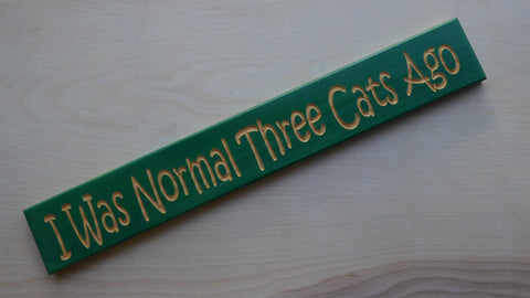 I Was Normal Three Cats Ago