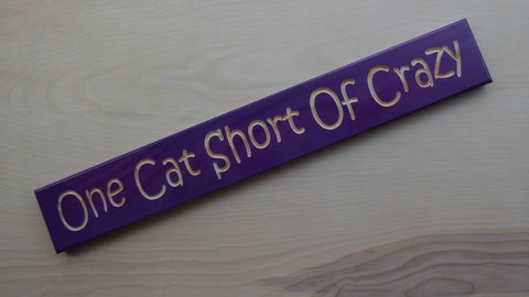 One Cat Short Of Crazy