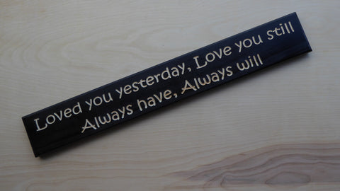 Loved You Yesterday, Love You Still, Always Have, Always Will