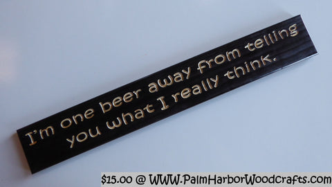 I'm one b**r away from telling you what I really think.