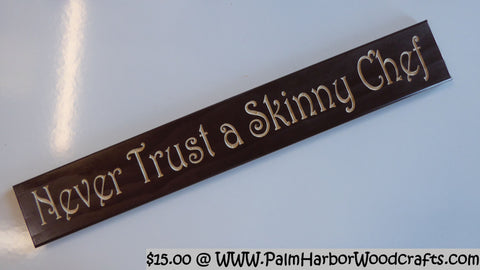 Never trust a skinny chef