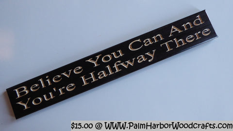 Believe You Can & You're Half Way There