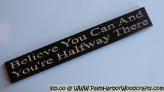 Believe You Can & You're Half Way There